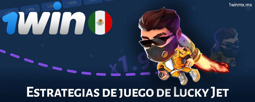 Estrategias de juego 1win MX Lucky Jet