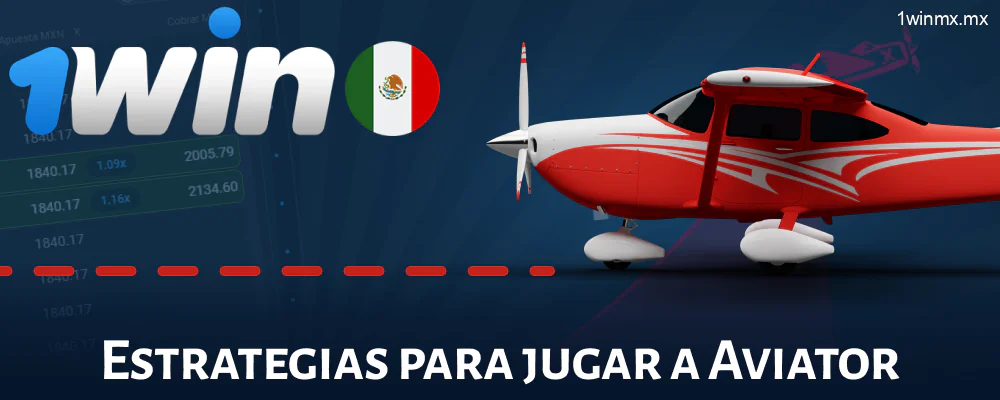 Estrategias de juego 1win MX Aviator